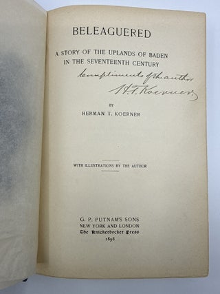 Beleaguered: A Story of the Uplands of Baden in the Seventeenth Century [SIGNED]