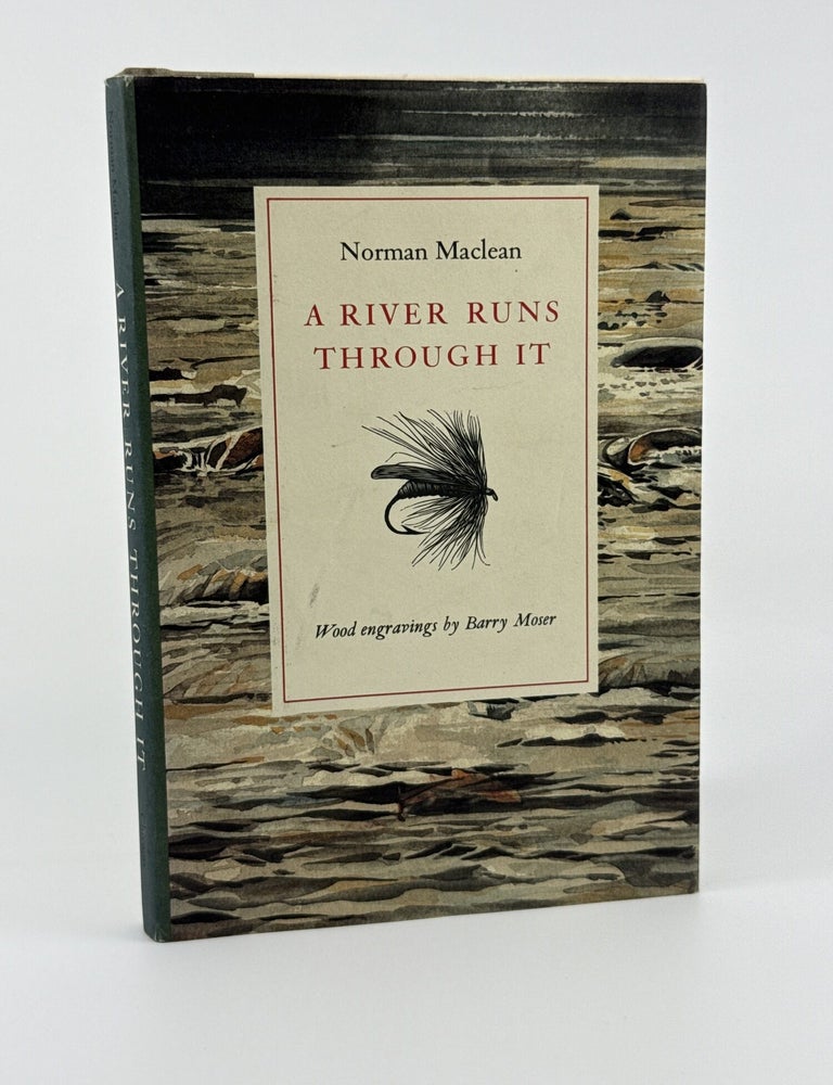 Item #1262 A River Runs Through It [Moser Edition]. Norman Maclean.