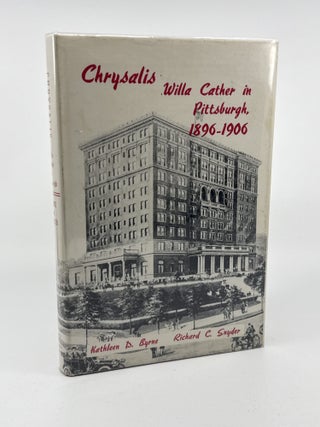 Chrysalis: Willa Cather in Pittsburgh, 1896-1906