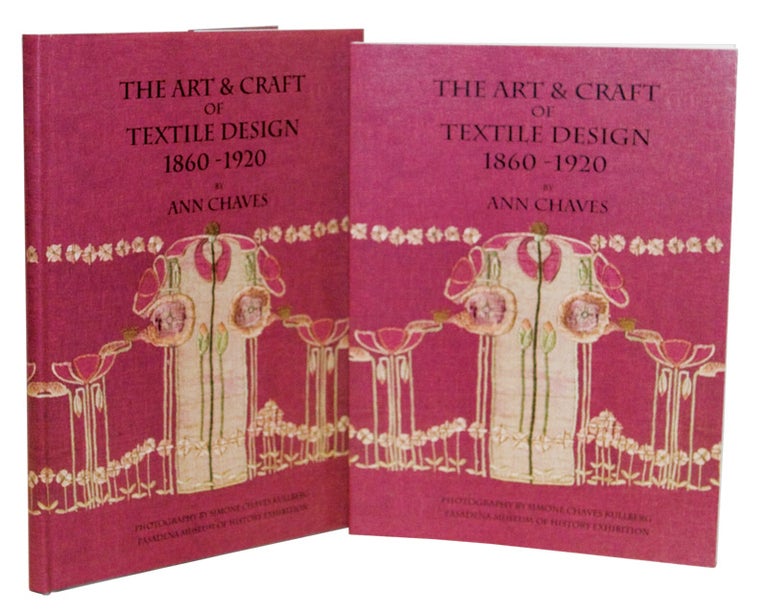 Item #208 The Art & Craft of Textile Design, 1860-1920 - Hardcover. Ann Chaves.