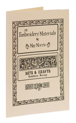 Item #257 On Embroidery Materials. May Morris