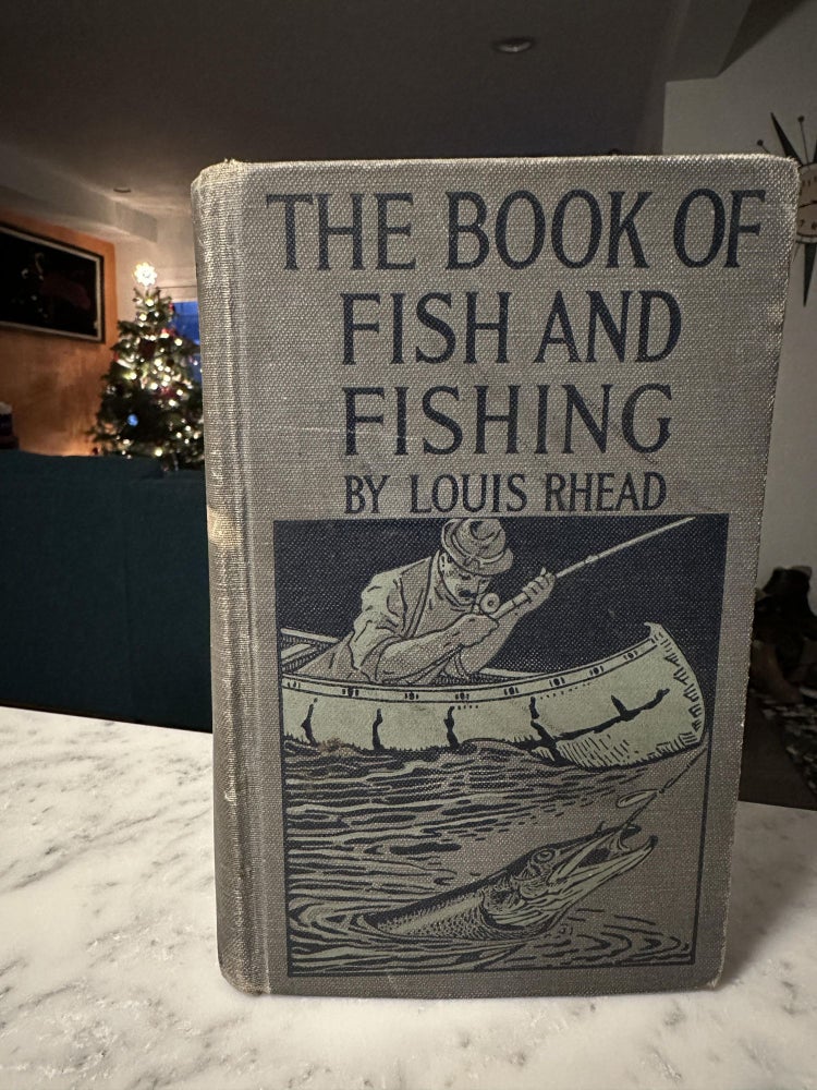 Item #276 The Book of Fish and Fishing. Louis Rhead.