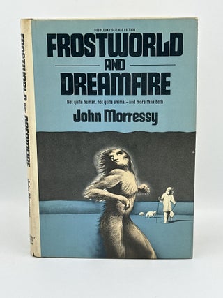 Item #374 Frostworld and Dreamfire. John Morressy