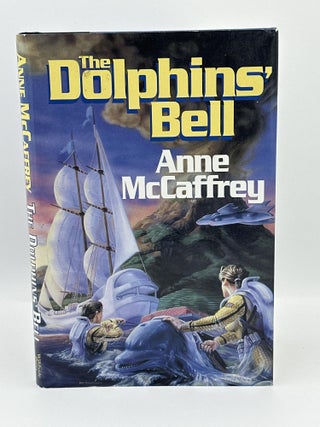 Item #382 The Dolphins' Bell. Anne McCaffrey