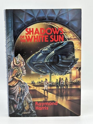 Item #399 Shadow of the White Sun. Raymond Harris