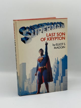 Item #436 Superman: Last Son of Krypton. Elliot S. Maggin