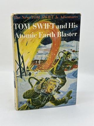 Item #482 Tom Swift and His Atomic Earth Blaster. Victor Appleton Ⅱ