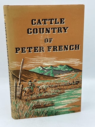 Item #507 Cattle Country of Peter French. Giles French