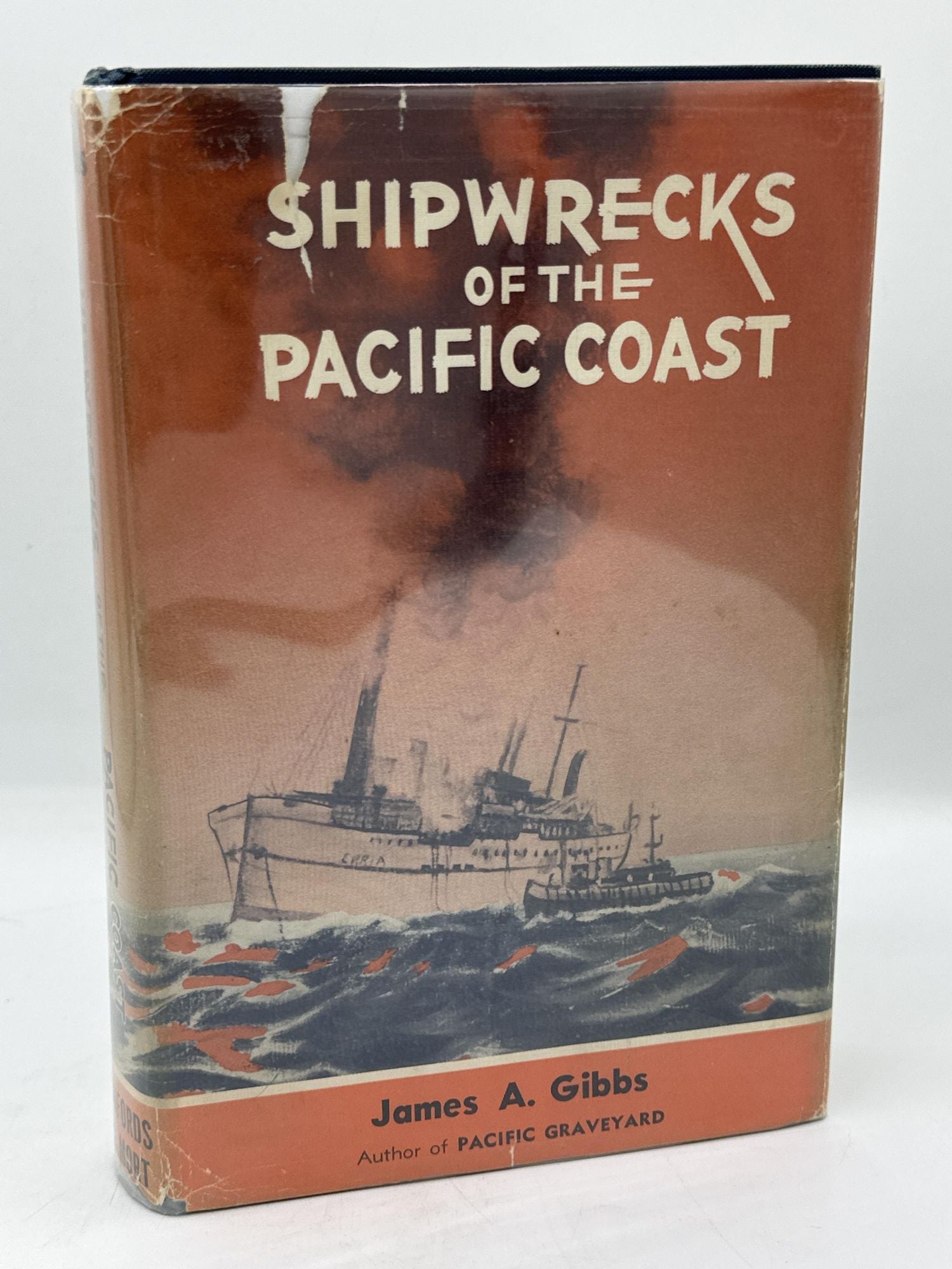Shipwrecks of the Pacific Coast. James A. Gibbs.