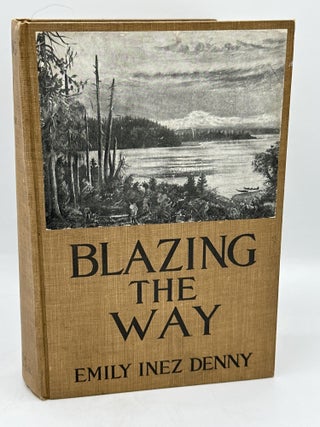 Item #510 Blazing the Way. Emily Inez Denny