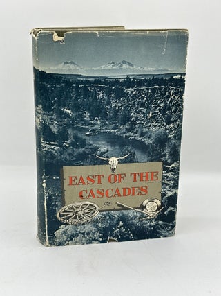 Item #514 East of the Cascades [INSCRIBED]. Phil F. Brogan