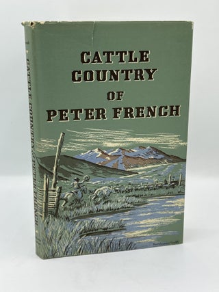 Item #527 Cattle Country of Peter French. Giles French