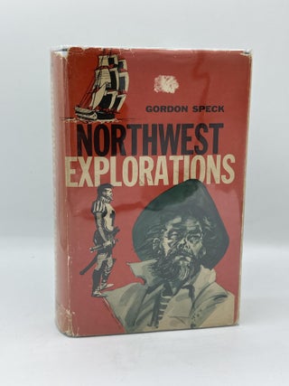 Item #543 Northwest Explorations [SIGNED]. Gorden Speck