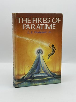 Item #594 The Fires of Paratime. L. E. Modessit Jr