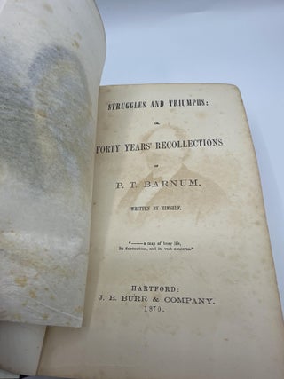 Struggles and Triumphs, or, Forty Year’s Recollections of P.T. Barnum