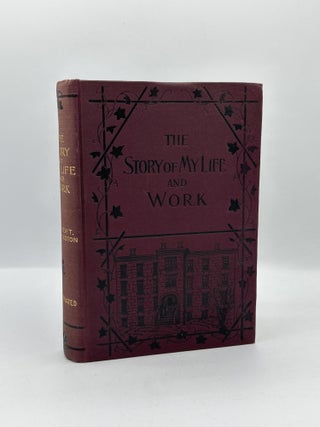Item #669 The Story of my Life and Work. Booker T. Washington