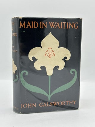 Item #672 Maid in Waiting. John Galsworthy