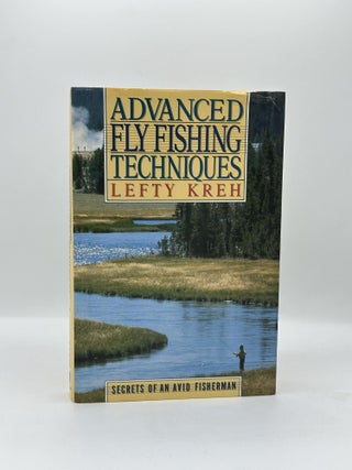Item #714 Advanced Fly Fishing Techniques. Lefty Kreh