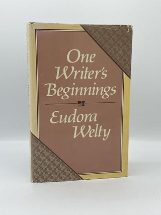 Item #724 One Writer's Beginnings. Eudora Welty