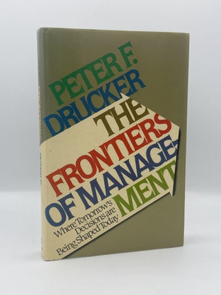 Item #777 The Frontiers of Management. Peter F. Drucker