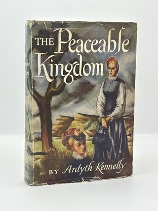Item #791 The Peaceable Kingdom [INSCRIBED]. Ardyth Kenelly