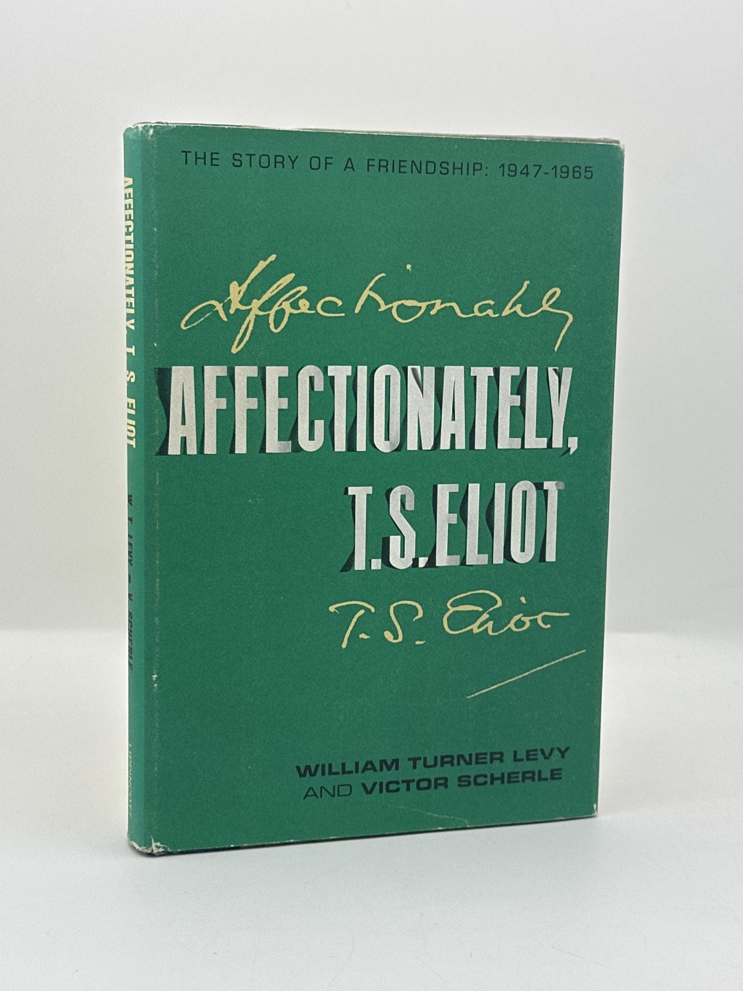 Affectionately, T.S. Eliot: The Story of Friendship 1947-1965. William Turner Levy, Victor Scherle.