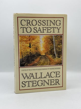 Item #815 Crossing to Safety. Wallace Stegner